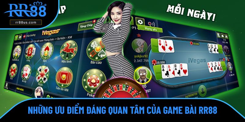 Những ưu điểm đáng quan tâm của game bài RR88 Những ưu điểm đáng quan tâm của game bài RR88
