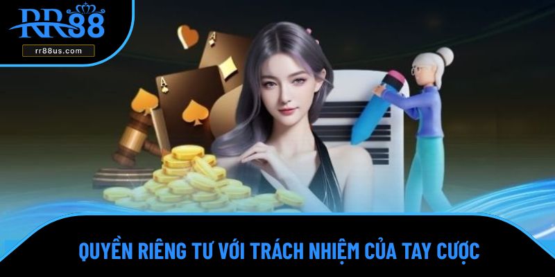 Quyền riêng tư tại RR88 với trách nhiệm của tay cược Quyền riêng tư tại RR88 với trách nhiệm của tay cược