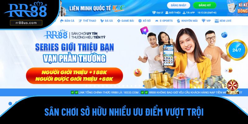 Sân chơi sở hữu nhiều ưu điểm vượt trội Sân chơi sở hữu nhiều ưu điểm vượt trội